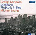 Gershwin / Endres - Songbook: Rhapsody In Blue - Music CD