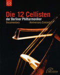 Die 12 Cellisten Anniversary Concert - Die 12 Cellisten Anniversary Concert - Blu-ray