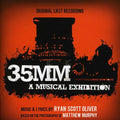 Original Cast - 35mm: A Musical Exhibition - Music CD