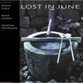 Lacy,steve / Carter,kent / Centazzo,andrea - Lost In June - Music CD