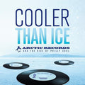 Cooler Than Ice: The  Arctic Records Story Music CD