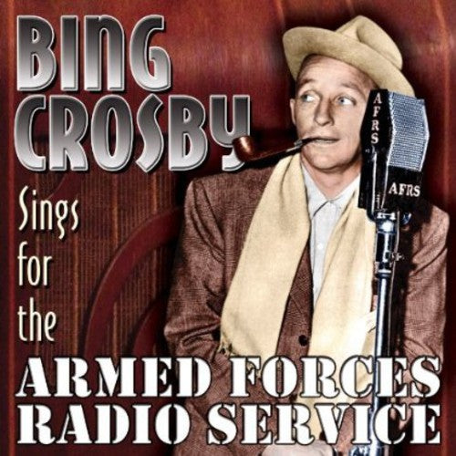 Crosby,bing - Sings For The Armed Forces Radio Service - Music CD