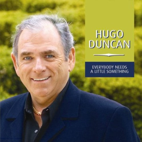 Duncan,hugo - Everybody Needsa Little - Music CD