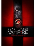 Black Water Vampire - Black Water Vampire - DVD