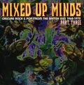 Mixed Up Minds Part Three / Various - Mixed Up Minds Part Three / Various - Music CD