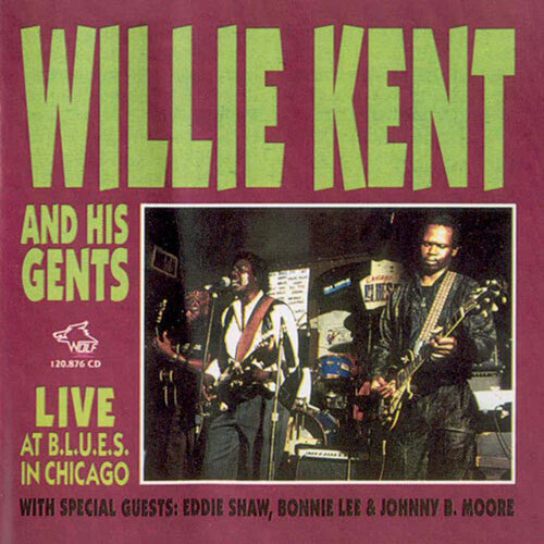 Kent,willie & His Cents - Live In Chicago At Blues - Music CD