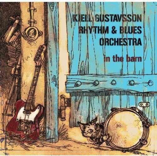 Gustavsson,kjell Rhythm & Blues Orchestra - In The Barn - Music CD