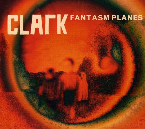 Clark - Fantasm Planes - Music CD
