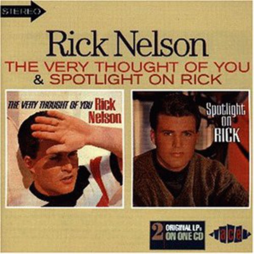 Nelson,ricky - Very Thought Of You / Spotlite On Rick - Music CD