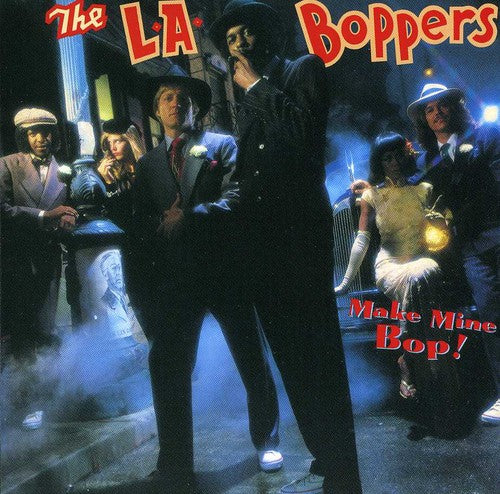 L.a. Boppers - Make Mine Bop - Music CD