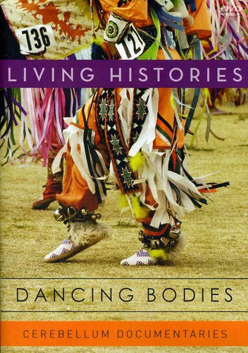 Dancing Bodies: Living Histories - Dancing Bodies: Living Histories - DVD