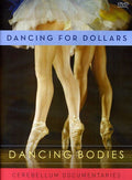 Dancing Bodies: Dancing For Dollars - Dancing Bodies: Dancing For Dollars - DVD