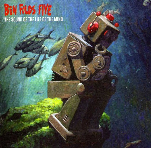 Ben Folds Five - Sounds Of The Life Of The Mind - Music CD