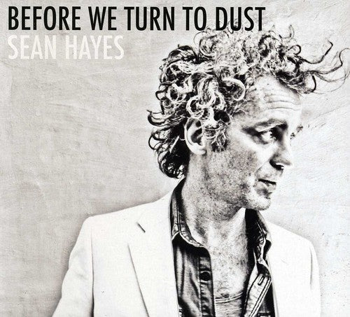 Hayes,sean - Before We Turn To Dust - Music CD