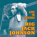 Johnson,big Jack - Live In Chicago - Music CD