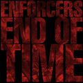 Enforcers - End Of Time - Vinyl Record