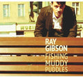 Gibson,ray - Fishing Muddy Puddles - Music CD