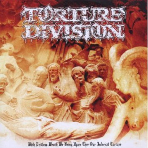 Torture Division - With Endless Wrath We Bring Upon Thee Our Infernal - Music CD