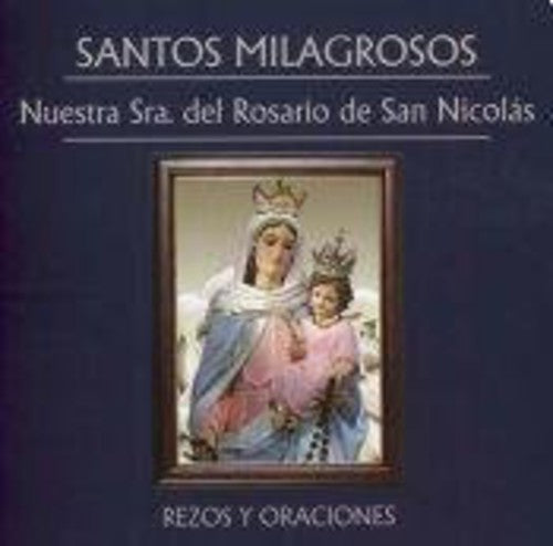 Nuestra Senora Del Rosario De San Nicolas-rezos Y - Nuestra Senora Del Rosario De San Nicolas-rezos Y - Music CD
