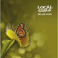 Local Girls - Deluxe Kicks - Music CD
