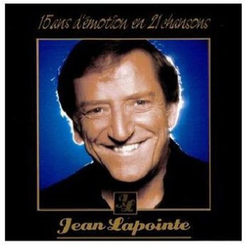 Lapointe,jean - 15 Ans D'emotion En 21 Chansons - Music CD
