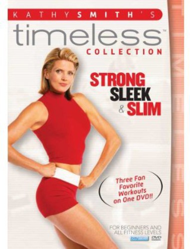 Kathy Smith Timeless Collection: Strong Sleek & - Kathy Smith Timeless Collection: Strong Sleek & - DVD
