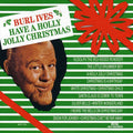 Ives,burl - Have A Holly Jolly Christmas - Music CD