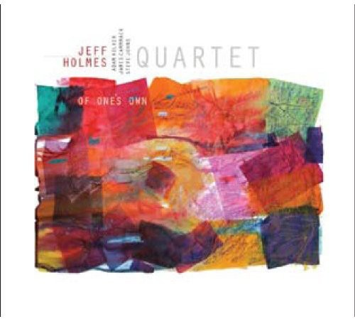 Holmes,jeff - Of One's Own - Music CD