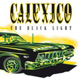 Calexico - Black Light (re-issue) - Vinyl Record