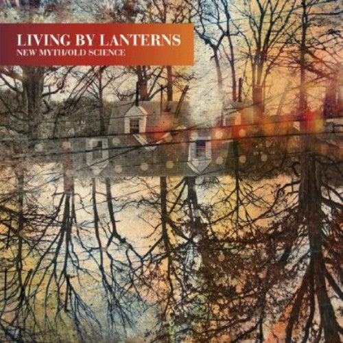 Living By Lanterns - New Myth / Old Science - Music CD