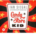 Siegel,ian & The Mississippi Mudbloods - Candy Store Kid - Music CD