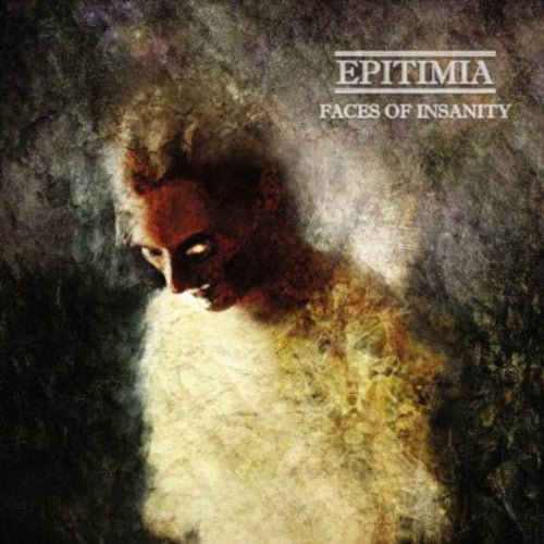 Epitimia - Faces Of Insanity - Music CD