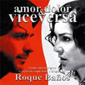 Banos,roque - Amor Dolor & Vice Versa - Music CD