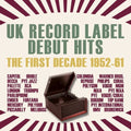 Uk Record Label Debut Hits: First Decade 1952-61 - Uk Record Label Debut Hits: First Decade 1952-61 - Music CD