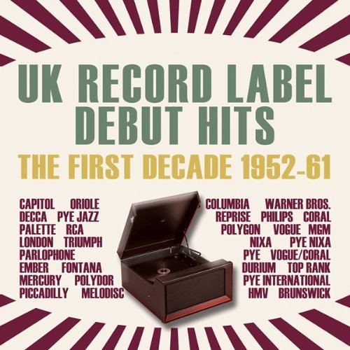 Uk Record Label Debut Hits: First Decade 1952-61 - Uk Record Label Debut Hits: First Decade 1952-61 - Music CD