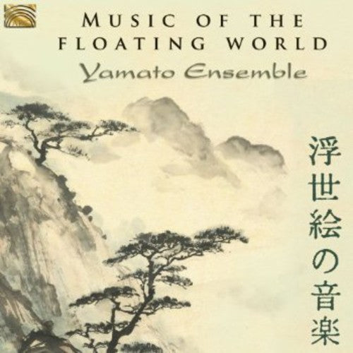 Yamato Ensemble - Music Of The Floating World - Music CD