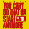 Zappa,frank - You Can't Do That On Stage Anymore 1 - Music CD