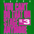 Zappa,frank - You Can't Do That On Stage Anymore 3 - Music CD