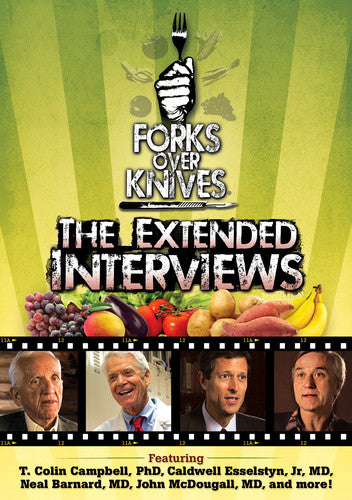 Forks Over Knives: Extended Interviews - Forks Over Knives: Extended Interviews - DVD