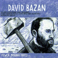 Bazan,david - Fewer Moving Parts - Vinyl Record
