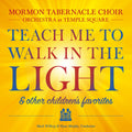 Teach Me To Walk In The Light: and Other Favorite Children's Songs Music CD