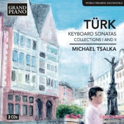 Turk / Tsalka - Keyboard Sonatas Collections I & Ii - Music CD