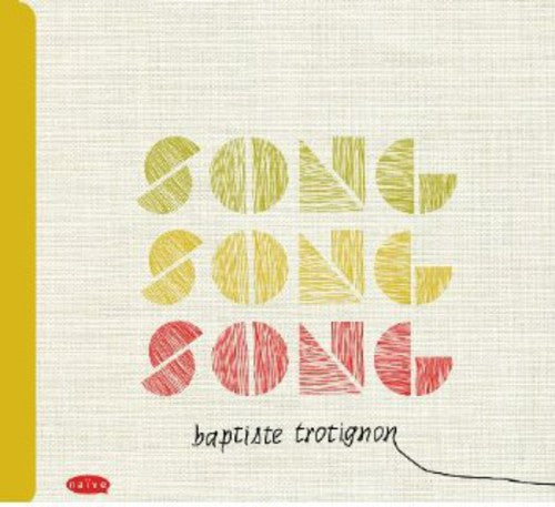 Trotignon,baptiste - Song Song Song - Music CD