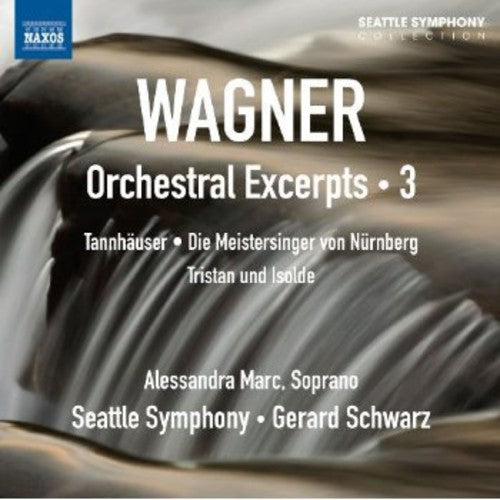 Wagner / Marc / Seattle Sym / Schwarz - Orchestral Excerpts 3 - Music CD
