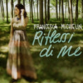Michielin,francesca - Riflessi Di Me - Music CD