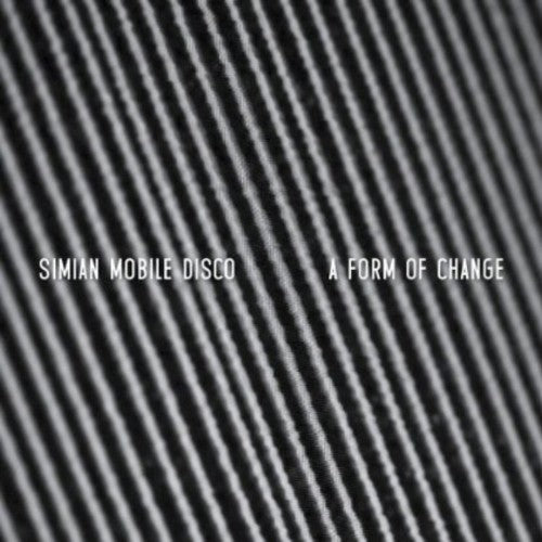 Simian Mobile Disco - Form Of Change - Vinyl Record