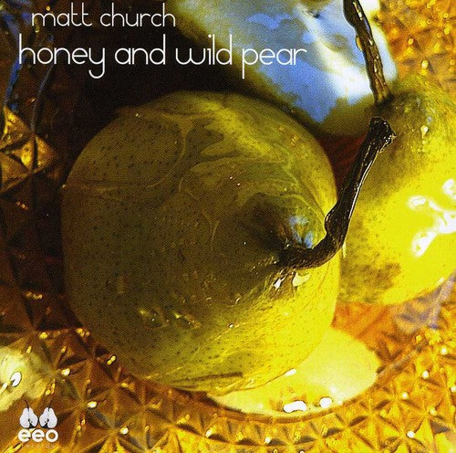 Matt Church - Honey & Wild Pear - Music CD