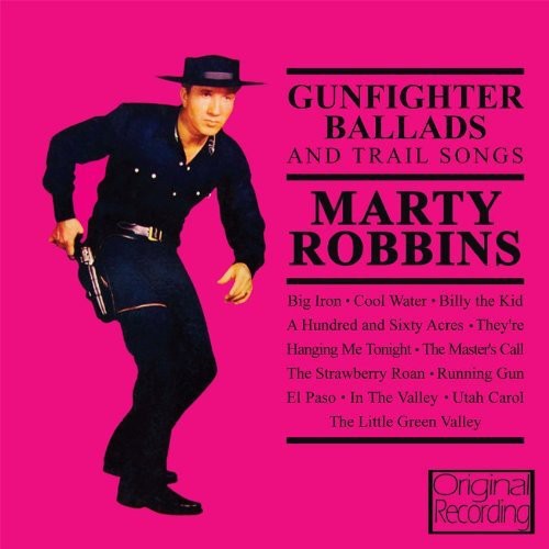 Robbins,marty - Gunfighter Ballads & Trail Songs - Music CD