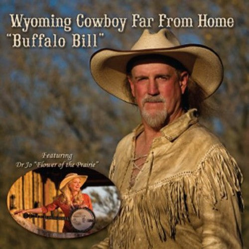 Buffalo Bill - Wyoming Cowboy Far From Home - Music CD