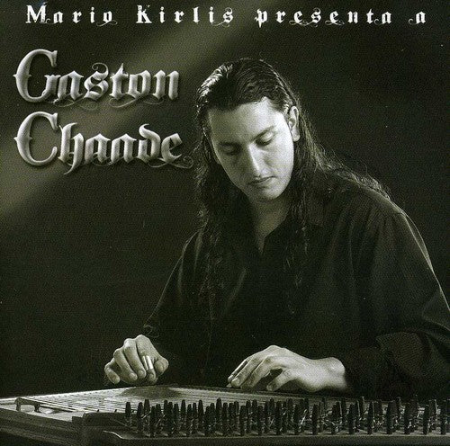 Kirlis,mario - Presenta A Gaston Chaade - Music CD